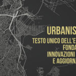 Urbanistica - Testo unico dell' Edilizia. Fondamenti, innovazioni in atto e aggiornamenti